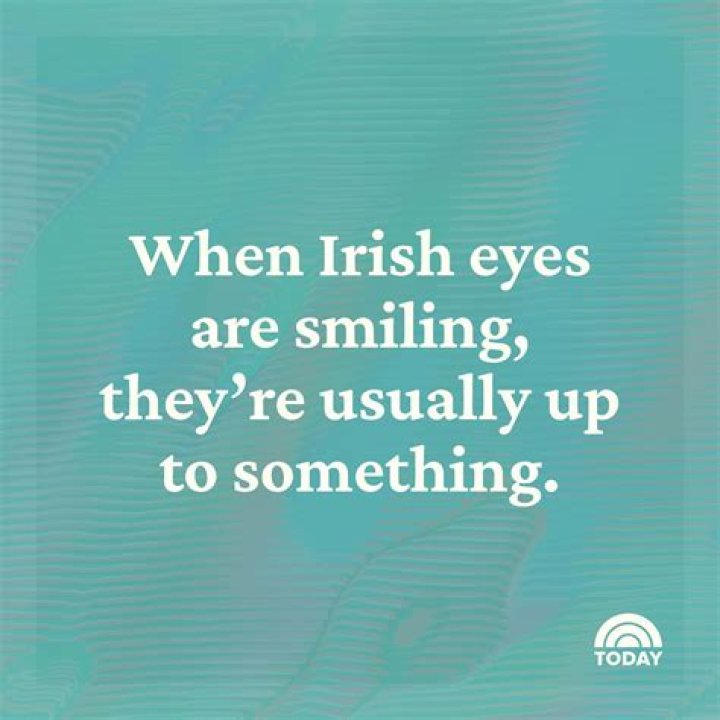 What is an old Irish saying?