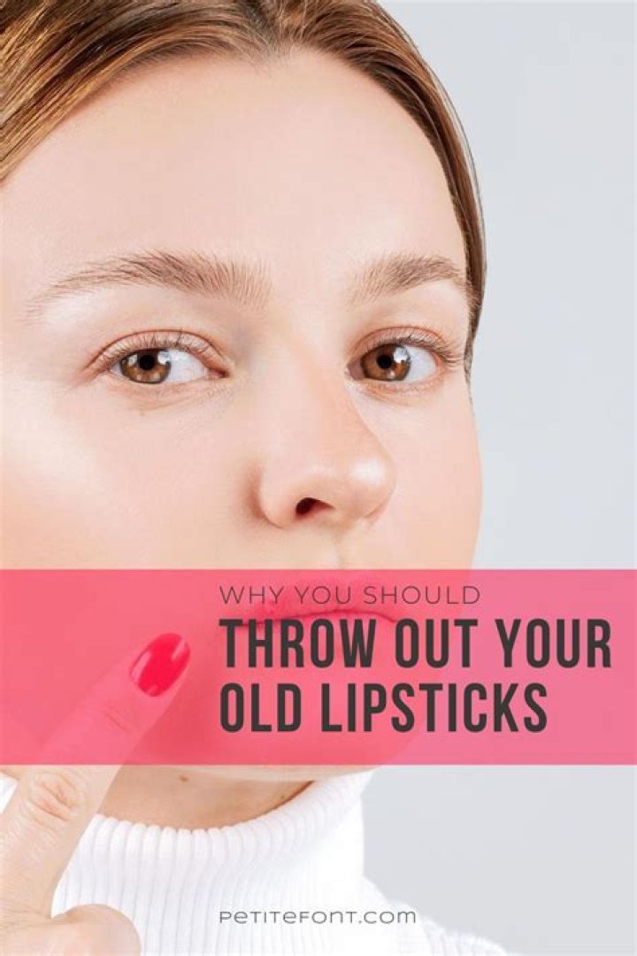 When should you throw away lipstick?